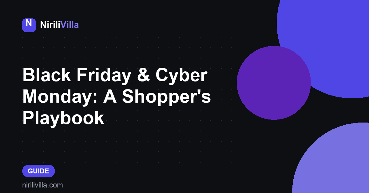 Black Friday & Cyber Monday: A Shopper’s Playbook