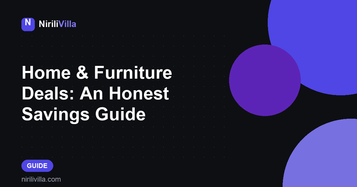 Home & Furniture Deals: An Honest Savings Guide