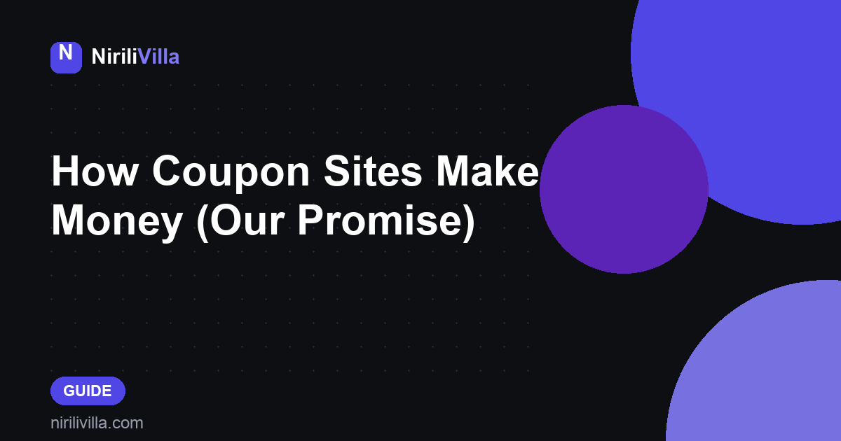 How Coupon Sites Make Money (Our Promise)